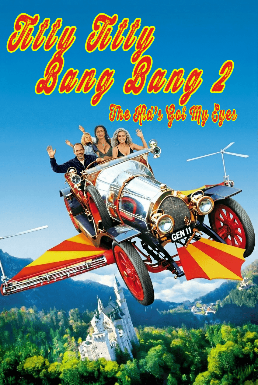 Titty Titty Bang Bang 2: The Kid's Got My Eyes